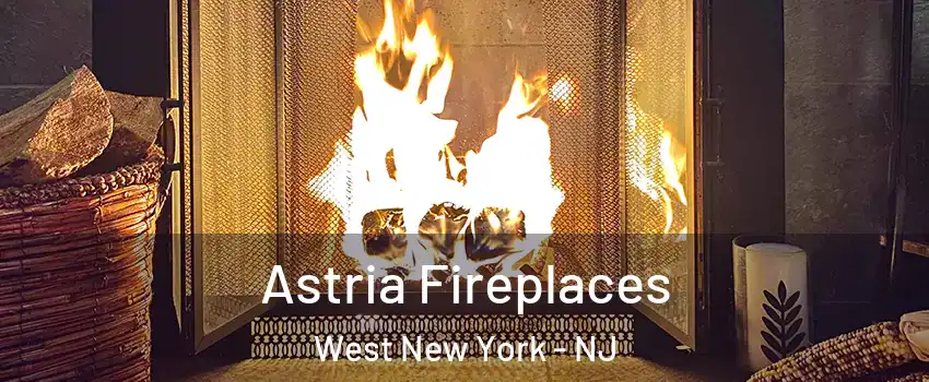  Astria Fireplaces West New York - NJ