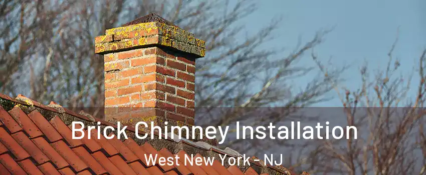  Brick Chimney Installation West New York - NJ