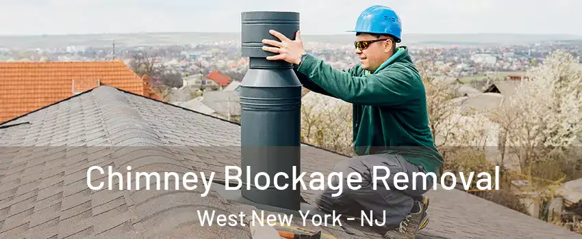  Chimney Blockage Removal West New York - NJ