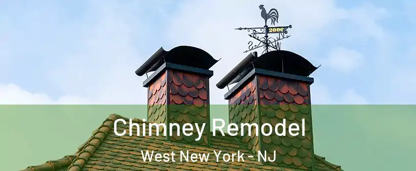  Chimney Remodel West New York - NJ