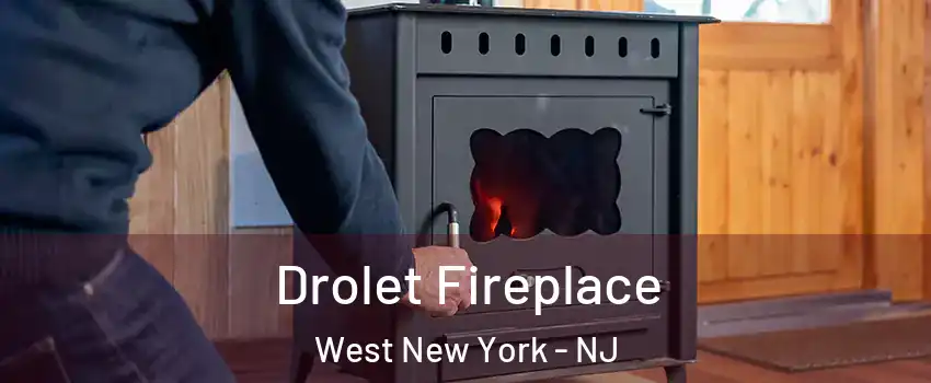  Drolet Fireplace West New York - NJ