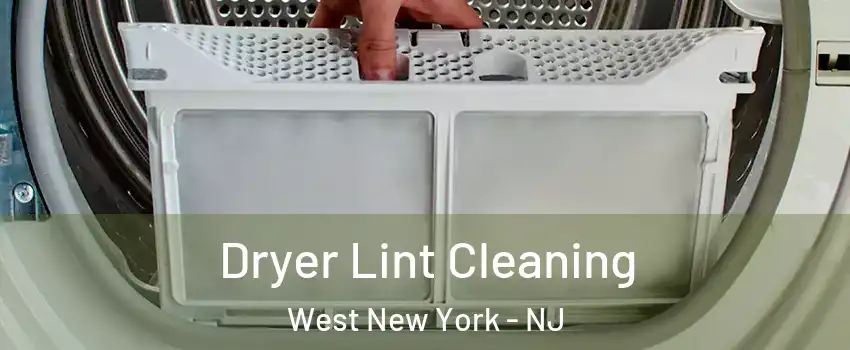  Dryer Lint Cleaning West New York - NJ