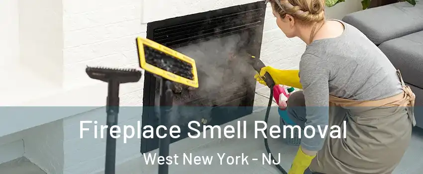  Fireplace Smell Removal West New York - NJ