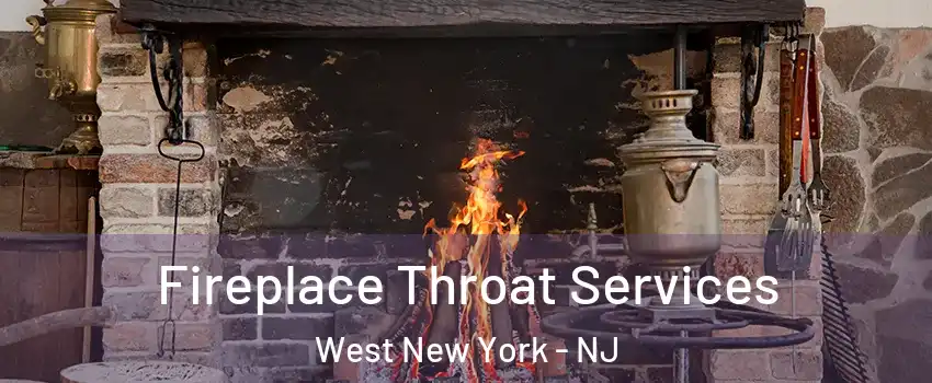  Fireplace Throat Services West New York - NJ