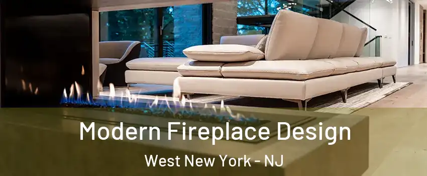  Modern Fireplace Design West New York - NJ