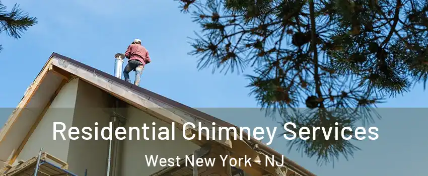  Residential Chimney Services West New York - NJ