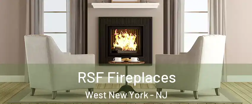  RSF Fireplaces West New York - NJ