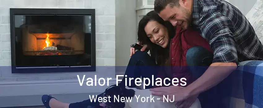  Valor Fireplaces West New York - NJ