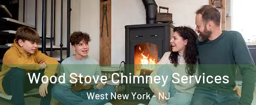  Wood Stove Chimney Services West New York - NJ